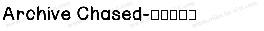 Archive Chased字体转换